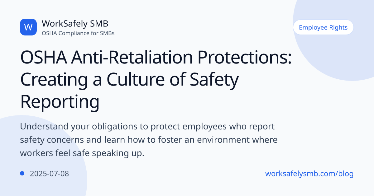 OSHA Anti-Retaliation Protections: Creating a Culture of Safety ...