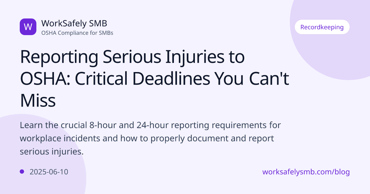 Reporting Serious Injuries to OSHA: Critical Deadlines You Can't Miss ...
